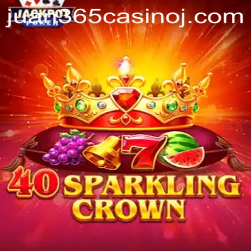 Discovering 40SparklingCrown: A Game-Changer at Juan 365 Casino