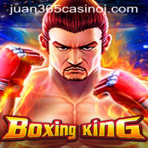 Exploring BoxingKing: A Popular Game at Juan 365 Casino
