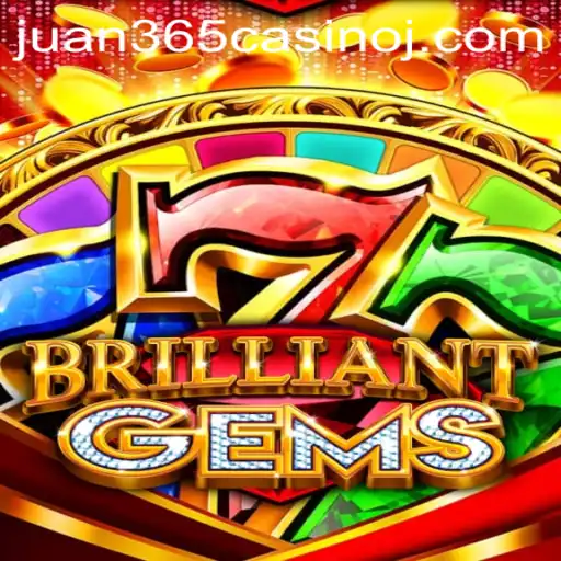 Discover BrilliantGems: A New Gem in the World of Juan 365 Casino