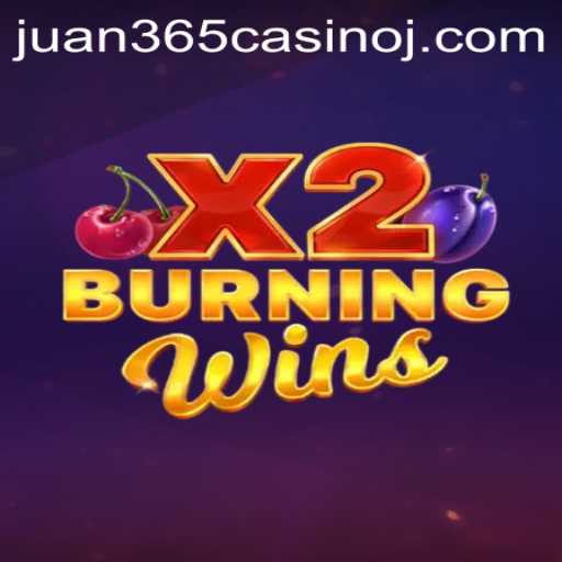 Exploring the Thrills of BurningWinsX2 at Juan 365 Casino