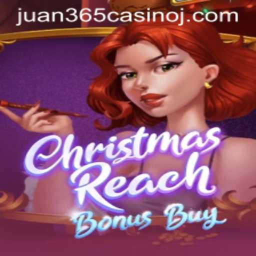 Exploring ChristmasReachBonusBuy at Juan 365 Casino