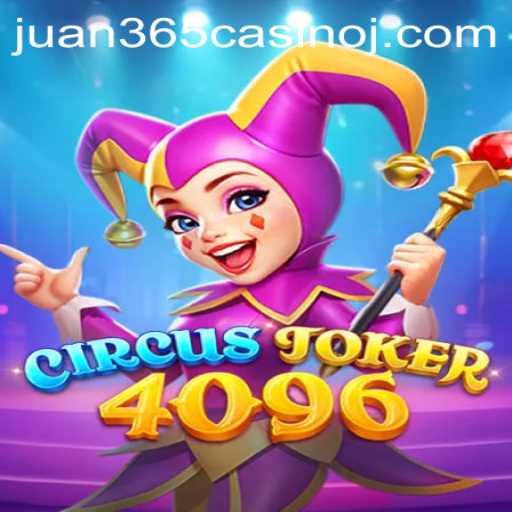 Exploring the Thrills of CircusJoker4096: A Fresh Addition to Juan 365 Casino