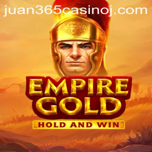 Exploring EmpireGold: A New Gaming Frontier at Juan 365 Casino