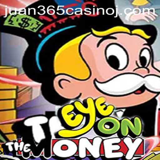 EyeOnTheMoney: A Thrilling Addition to Juan 365 Casino