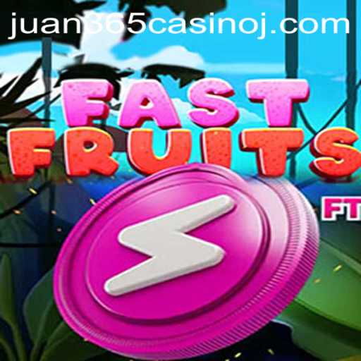 FastFruits: A Thrilling Adventure at Juan 365 Casino
