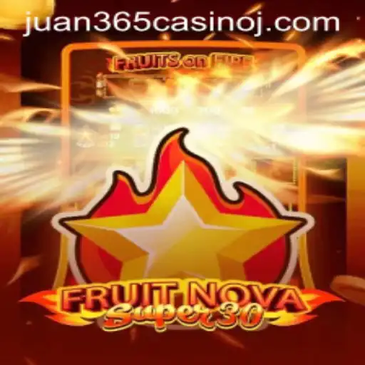 Discover the Exciting World of FruitrNovaSupe30 at Juan 365 Casino