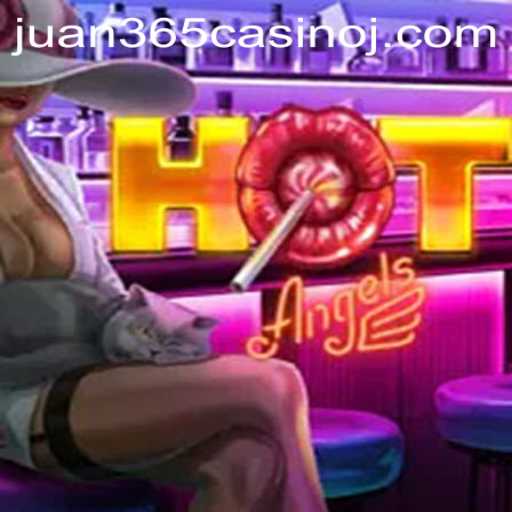 HotAngels: Dive into the Thrilling World of Online Casino Gaming at Juan 365 Casino