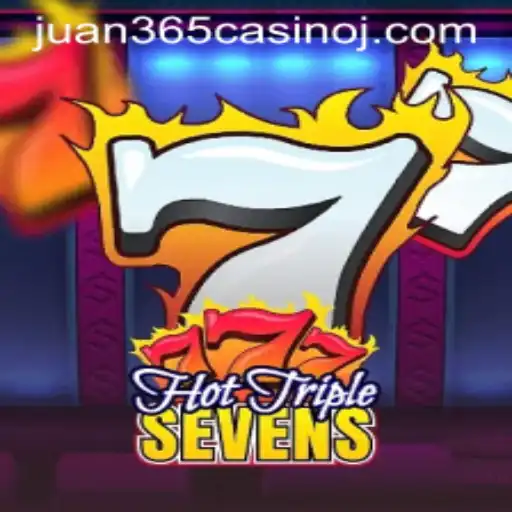 HotTripleSevens: A Thrilling Journey at Juan 365 Casino