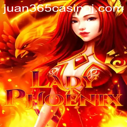 Exploring the Exciting World of LadyPhoenix: A Thrilling Game at Juan 365 Casino