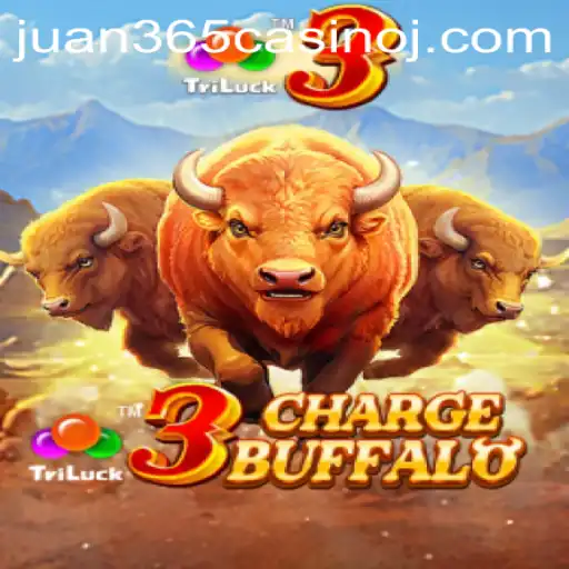Experience the Thrill of 3ChargeBuffalo at Juan 365 Casino