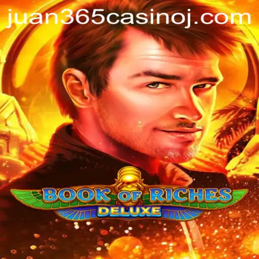 Exploring the Intricacies of Book of Riches Deluxe at Juan 365 Casino