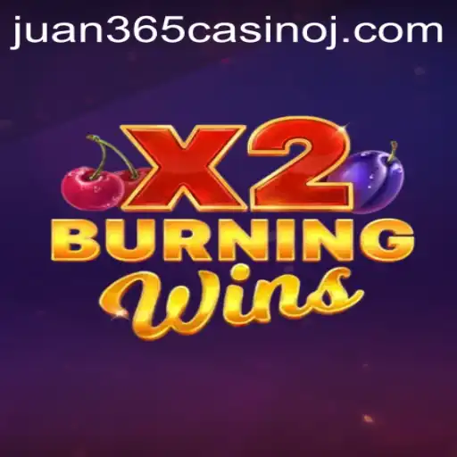 Exploring the Thrills of BurningWinsX2 at Juan 365 Casino