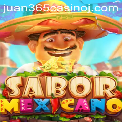 Unveiling SaborMexicano: A Journey into the Heart of Juan 365 Casino