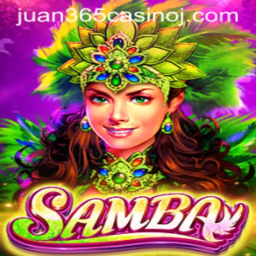 Discover the Exciting World of Samba at Juan 365 Casino
