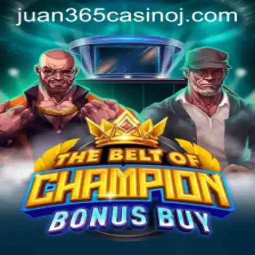 Explore The Thrills of TheBeltOfChampionBonusBuy at Juan 365 Casino