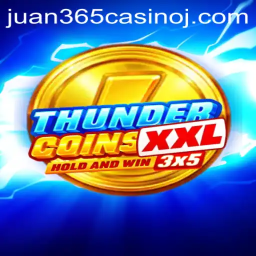 Discovering ThunderCoinsXxl: An Engaging Adventure at Juan 365 Casino