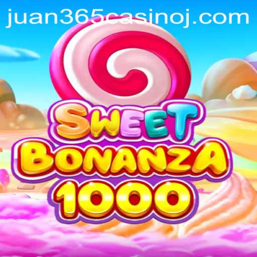 Discovering SweetBonanza1000 at Juan 365 Casino