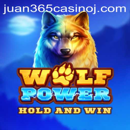 Discover the Thrilling World of WolfPower at Juan 365 Casino